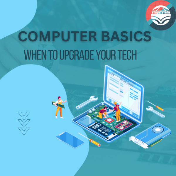 Image for event: Computer Basics: Upgrading Your Tech