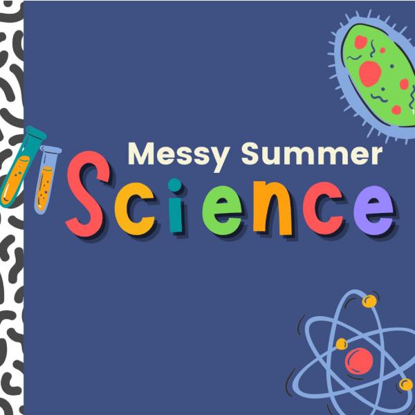 Image for event: Messy Summer Science: 